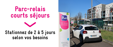 Parc-relais courts-séjours - Stationnez de 2 à 5 jours selon vos besoins